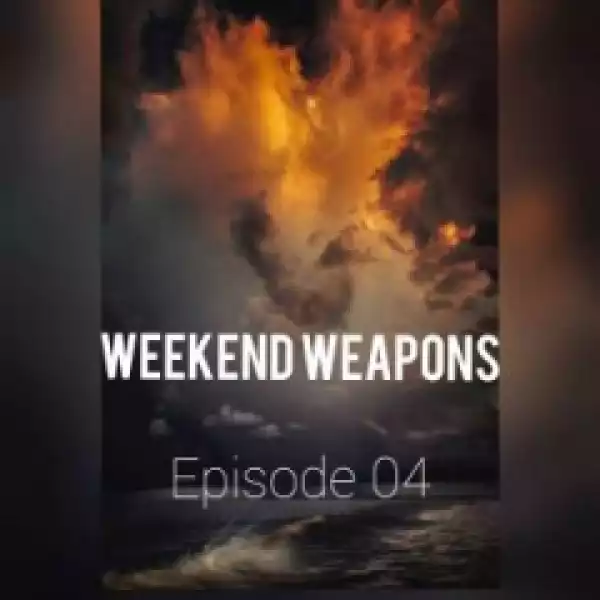DJ Ace - WeekEnd Weapons (Episode 04 Afro House Mix)